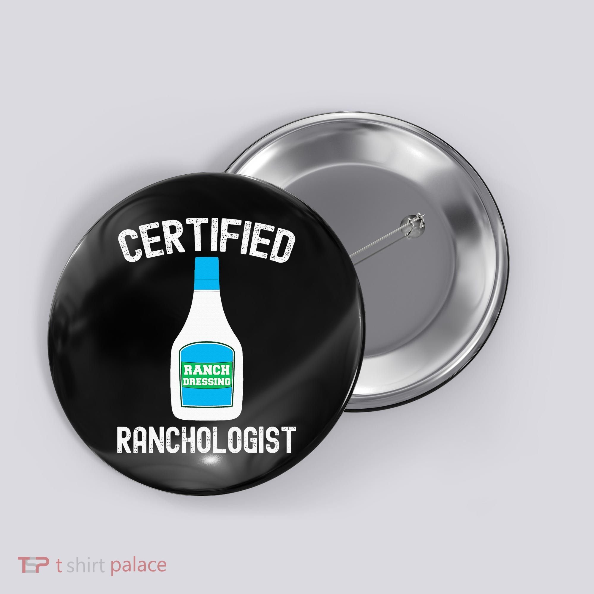 Ranch Dressing Gift Funny Ranch Dressing Sauce Humor Button