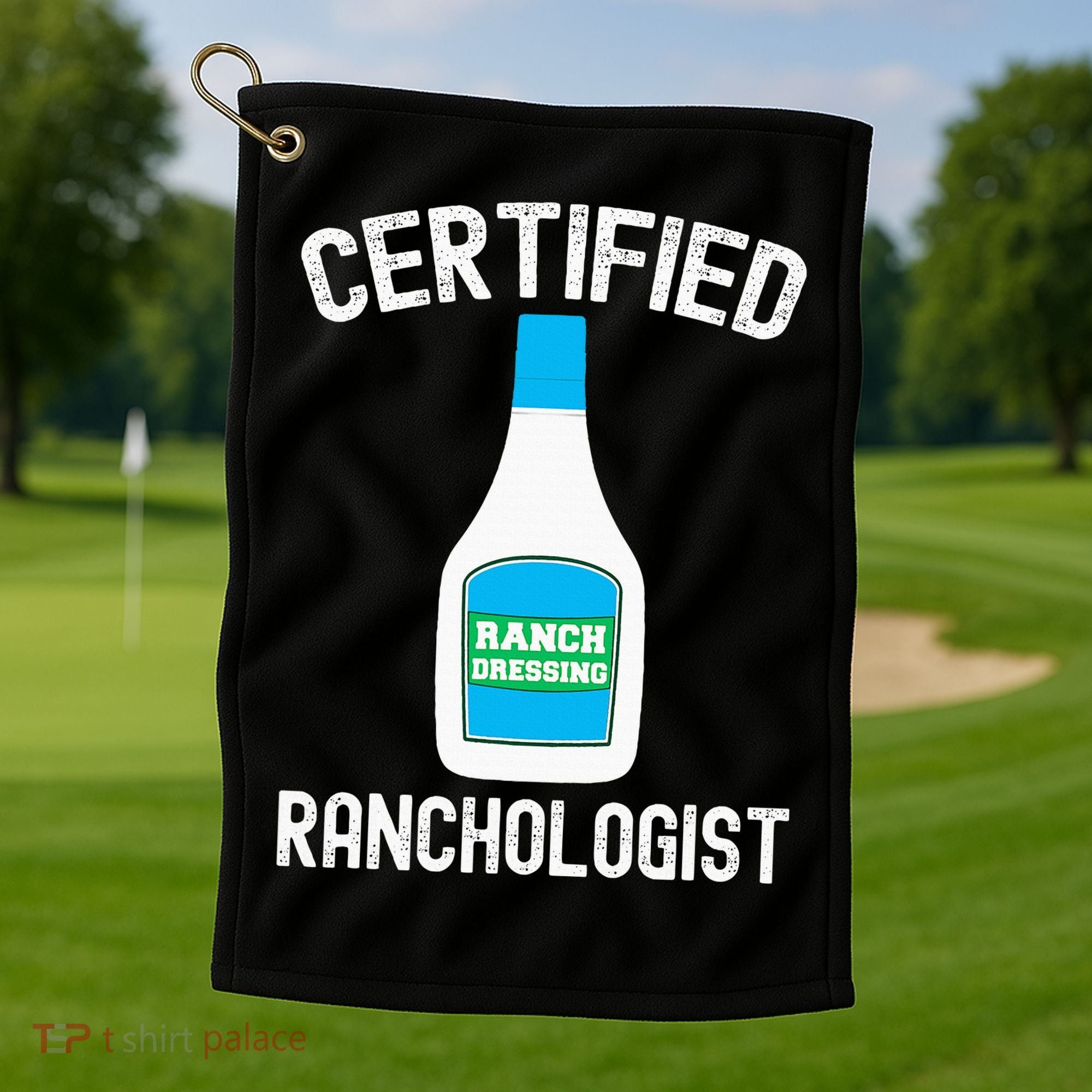 Ranch Dressing Gift Funny Ranch Dressing Sauce Humor Golf Towel