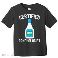 Ranch Dressing Gift Funny Ranch Dressing Sauce Humor Toddler T-Shirt thumb 0