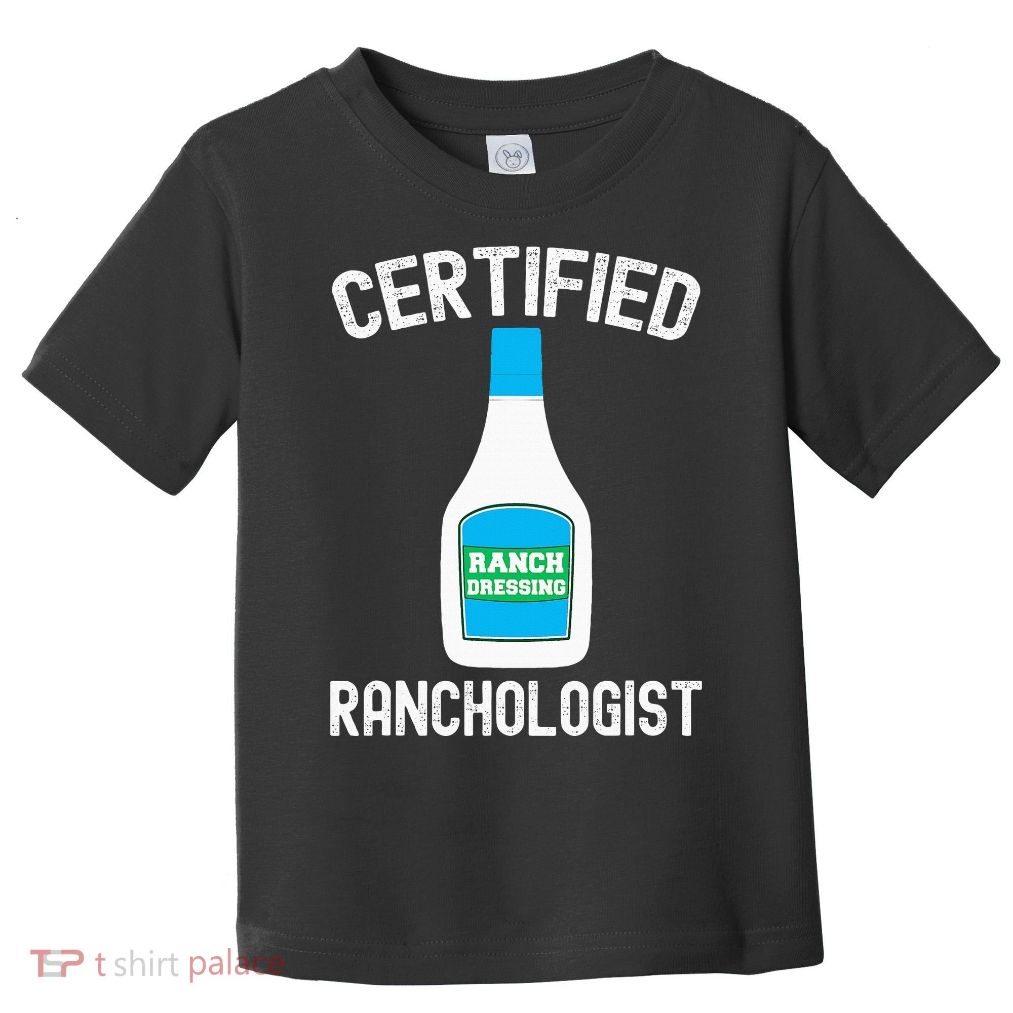 Ranch Dressing Gift Funny Ranch Dressing Sauce Humor Toddler T-Shirt
