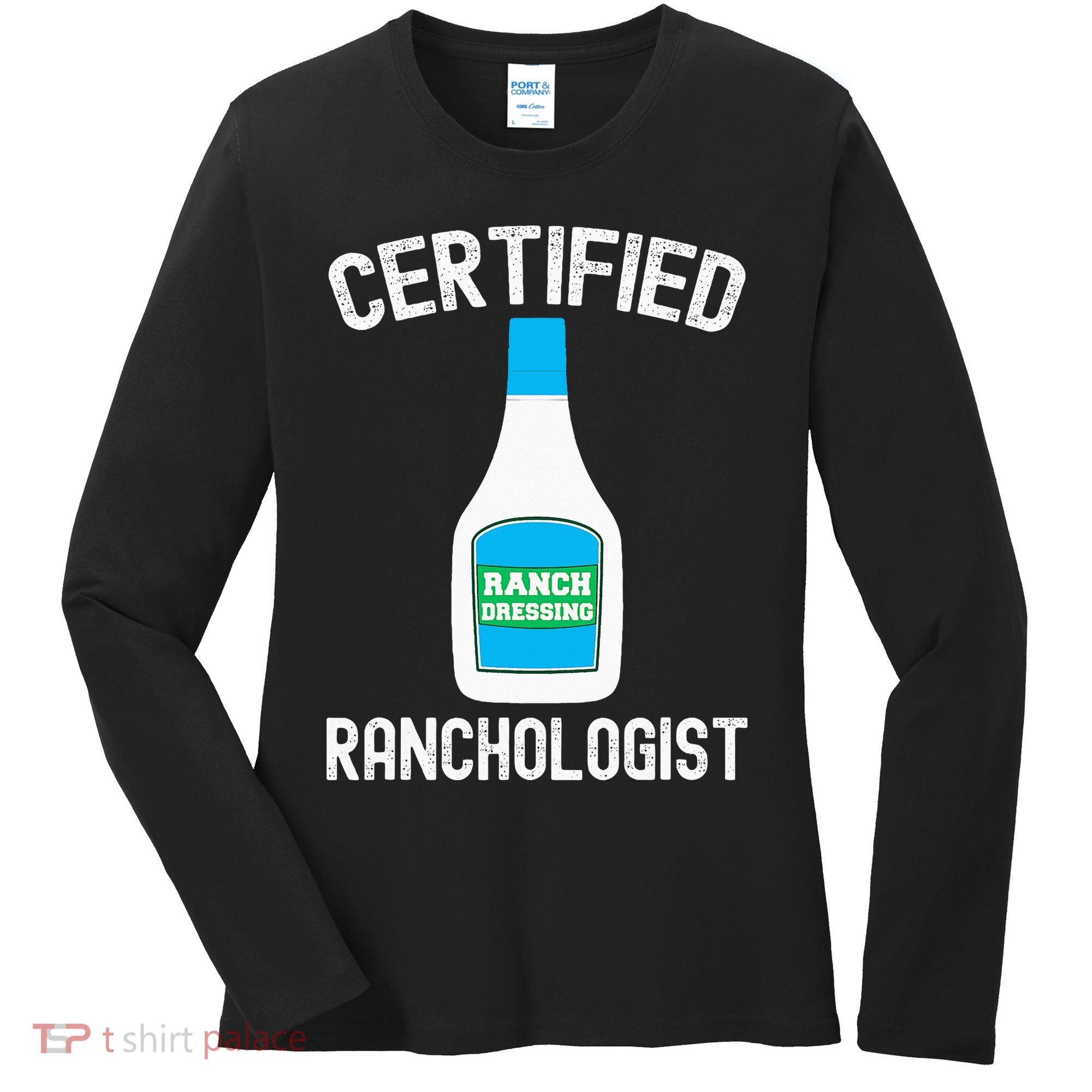 Ranch Dressing Gift Funny Ranch Dressing Sauce Humor Women's Long Sleeve Shirt