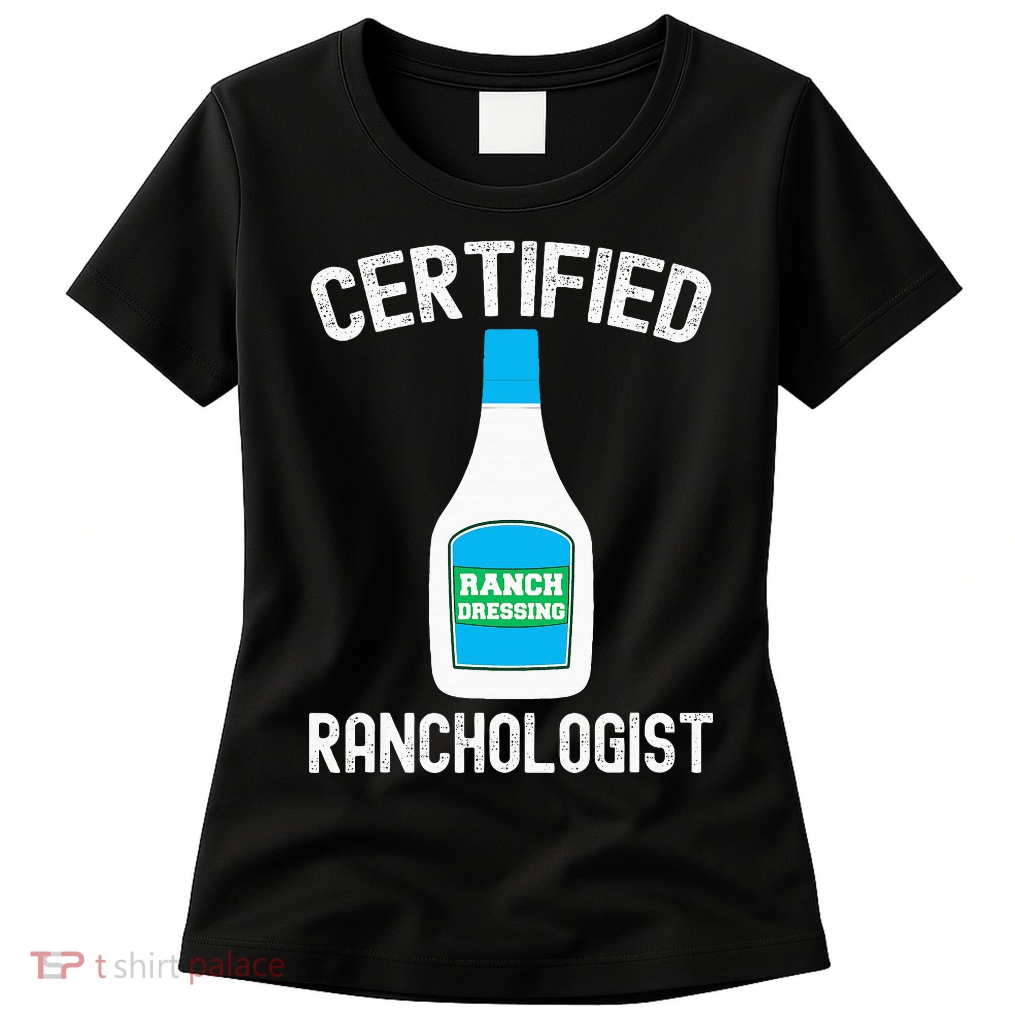 Ranch Dressing Gift Funny Ranch Dressing Sauce Humor Women's T-Shirt