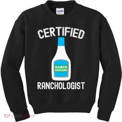 Ranch Dressing Gift Funny Ranch Dressing Sauce Humor Kids Sweatshirt