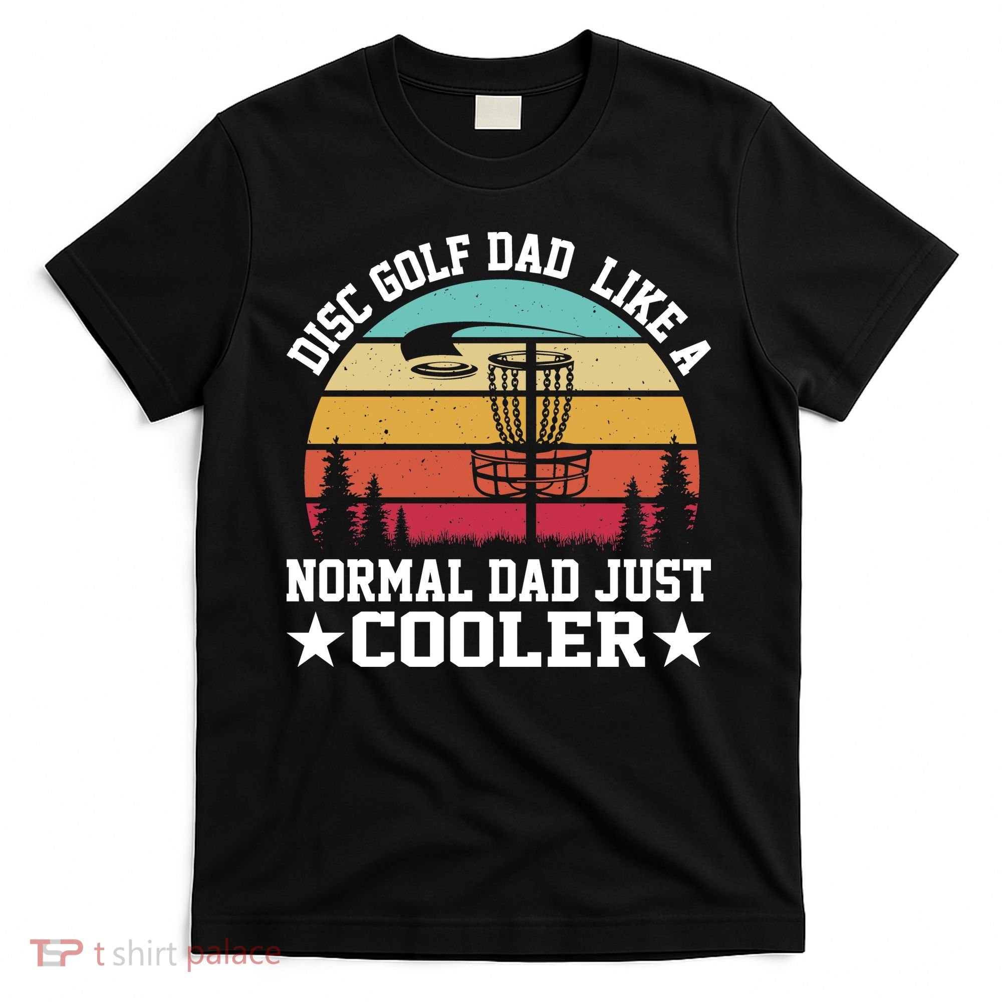 Retro Disc Golf Dad Like Normal Dad Just Cooler Frisbee T-Shirt