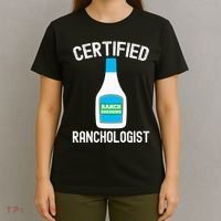 Ranch Dressing Gift Funny Ranch Dressing Sauce Humor T-Shirt thumb 4