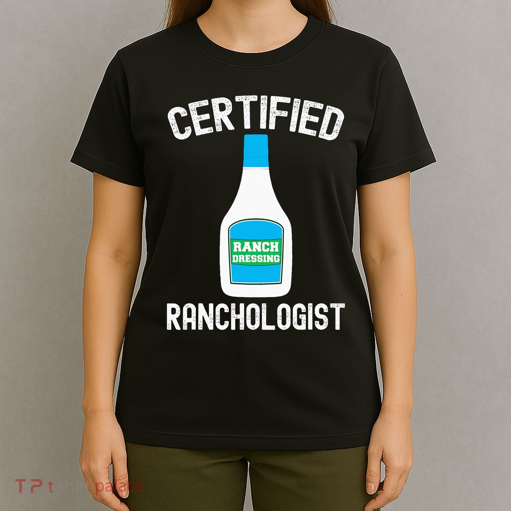 Ranch Dressing Gift Funny Ranch Dressing Sauce Humor T-Shirt