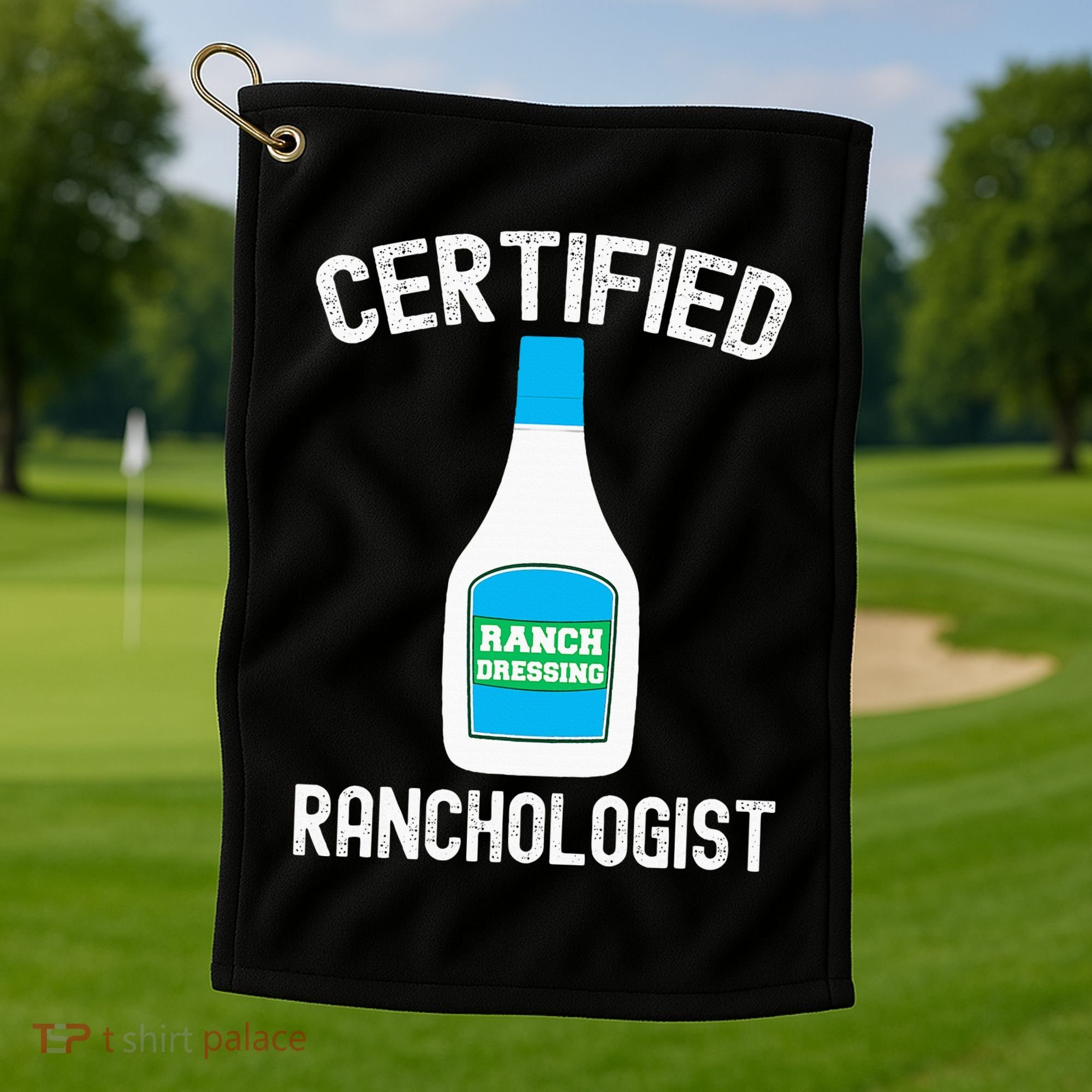 Ranch Dressing Gift Funny Ranch Dressing Sauce Humor Golf Towel