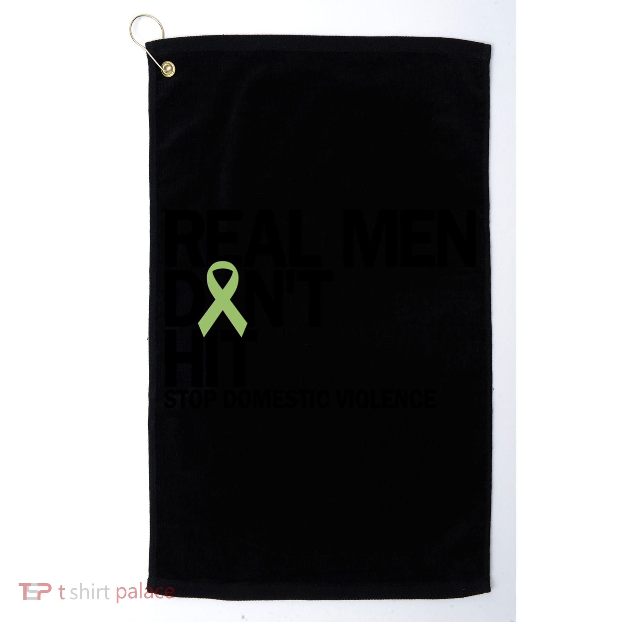 Real Don't Hit Stop Domestic Violence Awareness Cool Gift Golf Towel