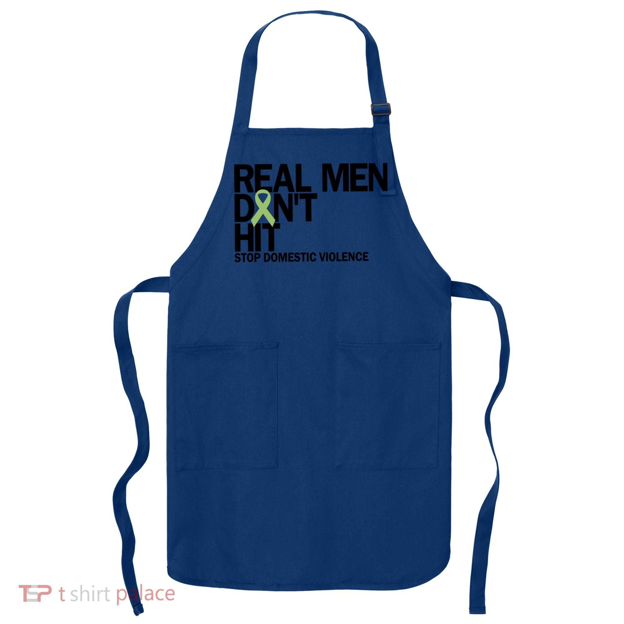 Real Don't Hit Stop Domestic Violence Awareness Cool Gift Apron