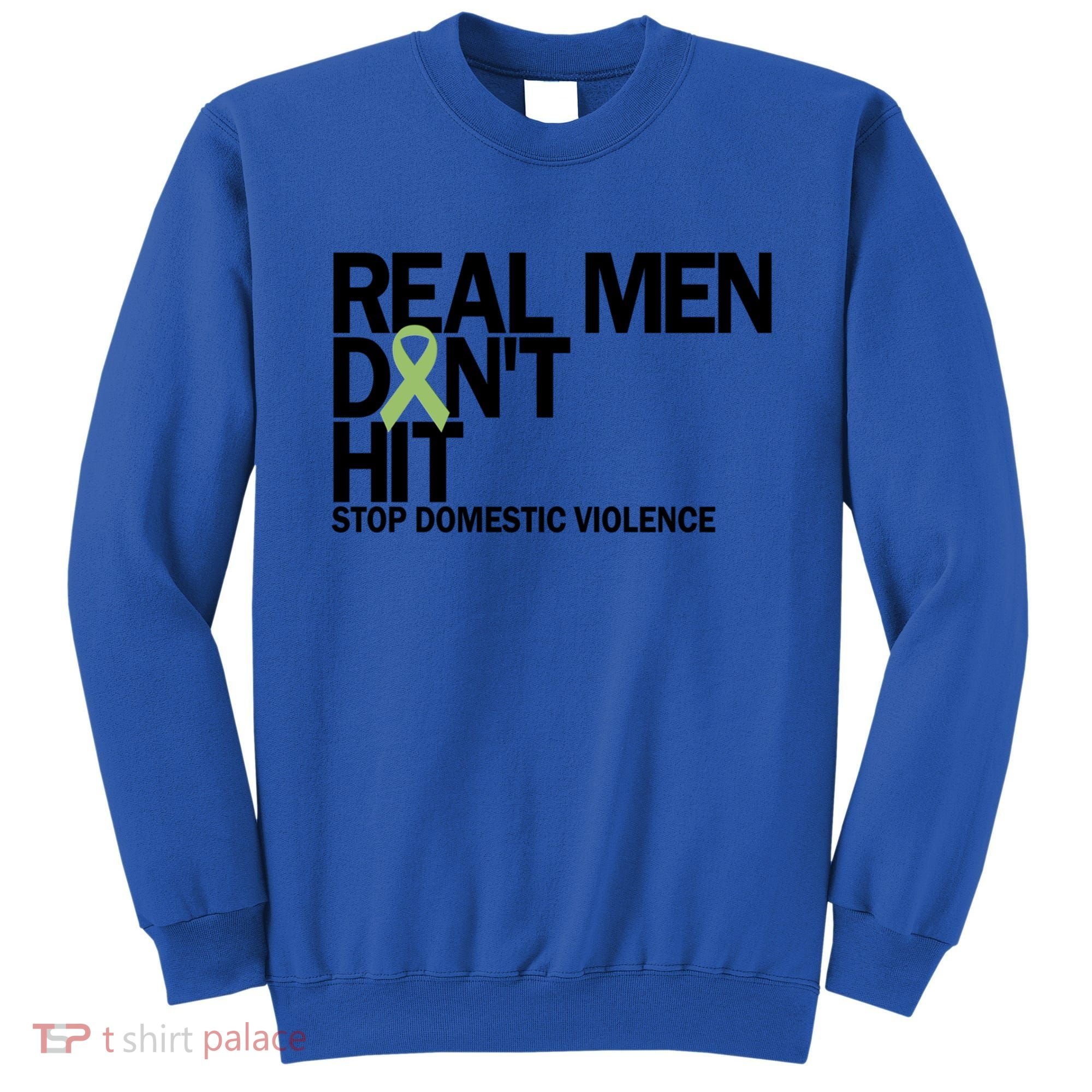 Real Don't Hit Stop Domestic Violence Awareness Cool Gift Sweatshirt