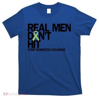 Real Don't Hit Stop Domestic Violence Awareness Cool Gift T-Shirt