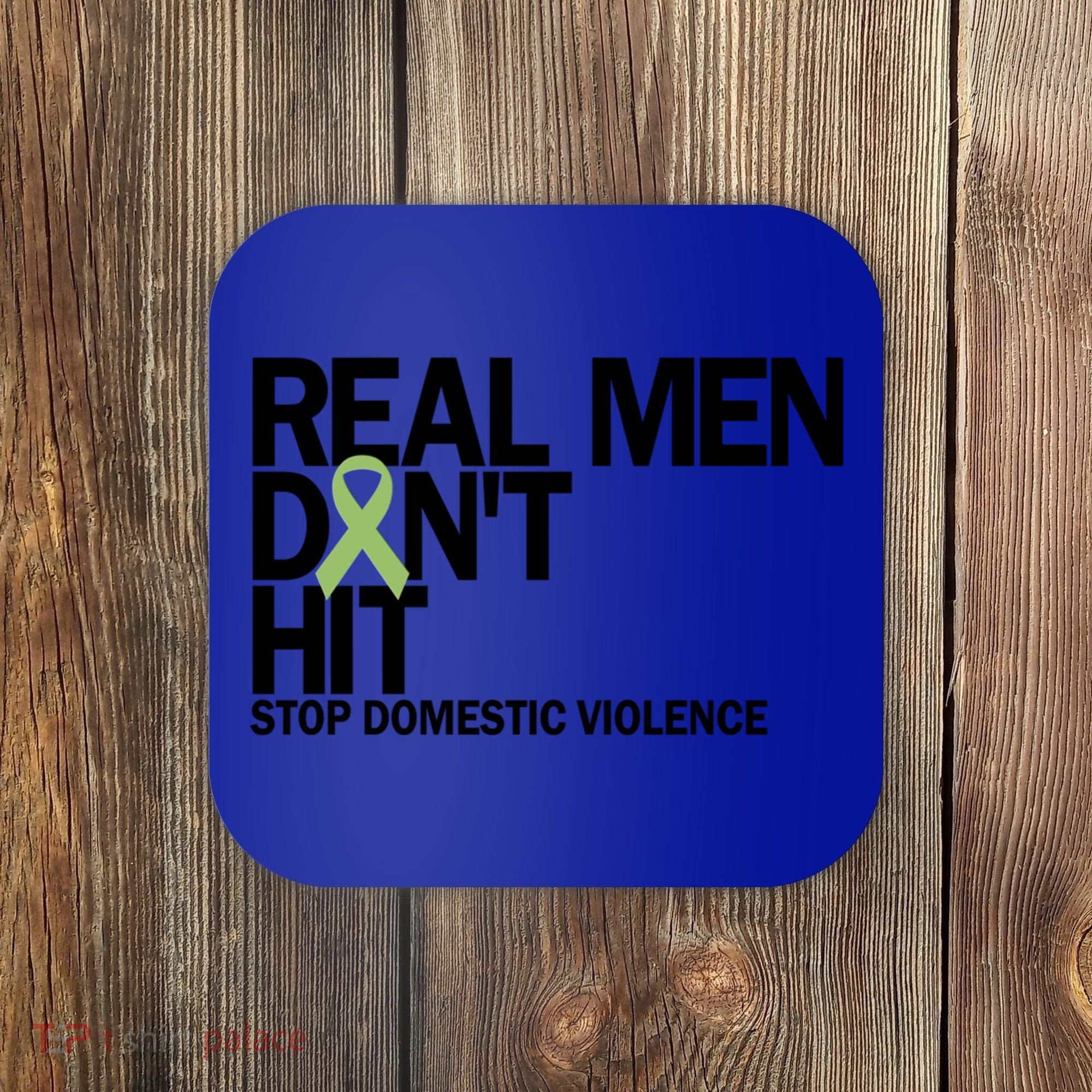 Real Don't Hit Stop Domestic Violence Awareness Cool Gift Coaster