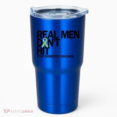 Real Don't Hit Stop Domestic Violence Awareness Cool Gift Tumbler