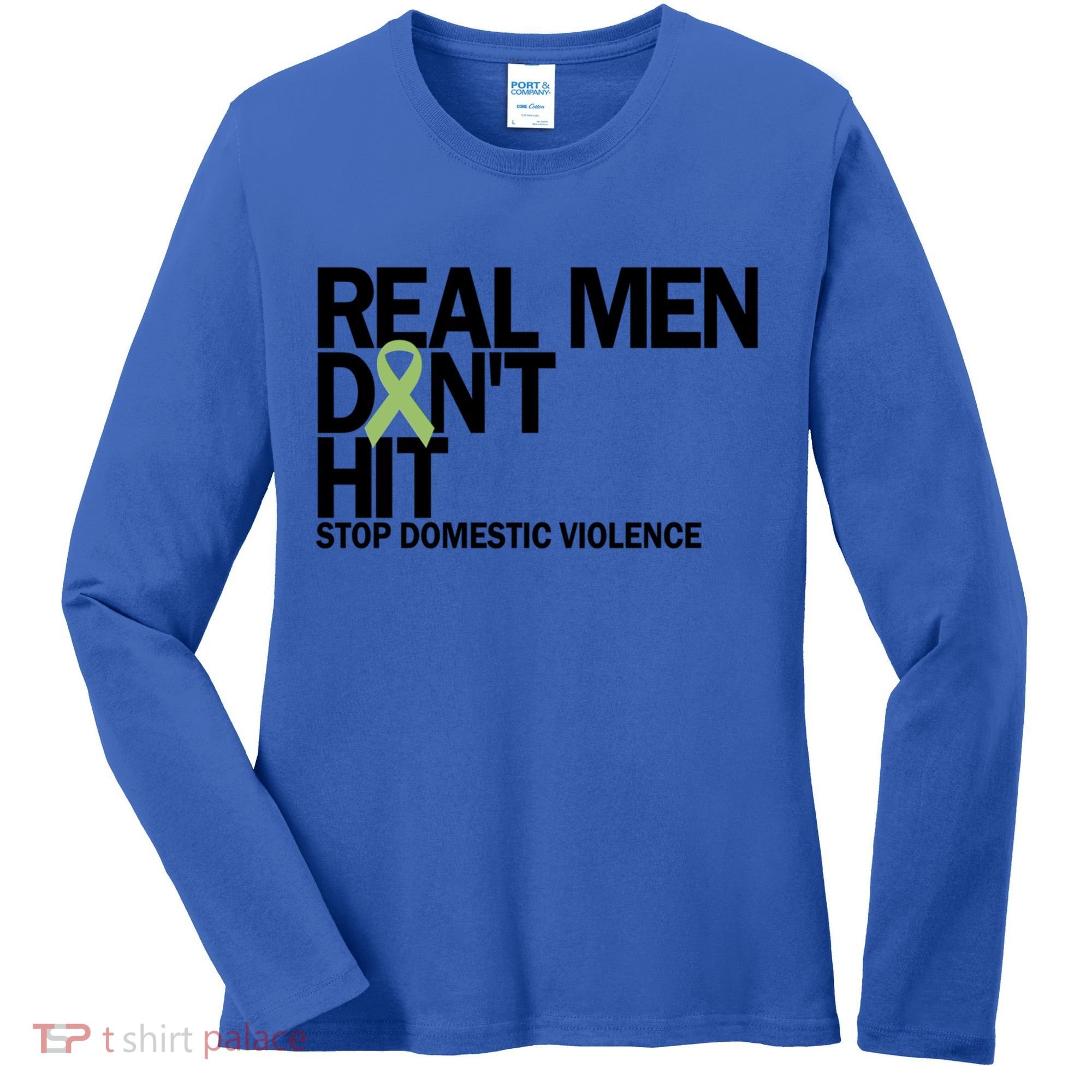 Real Don't Hit Stop Domestic Violence Awareness Cool Gift Women's Long Sleeve Shirt