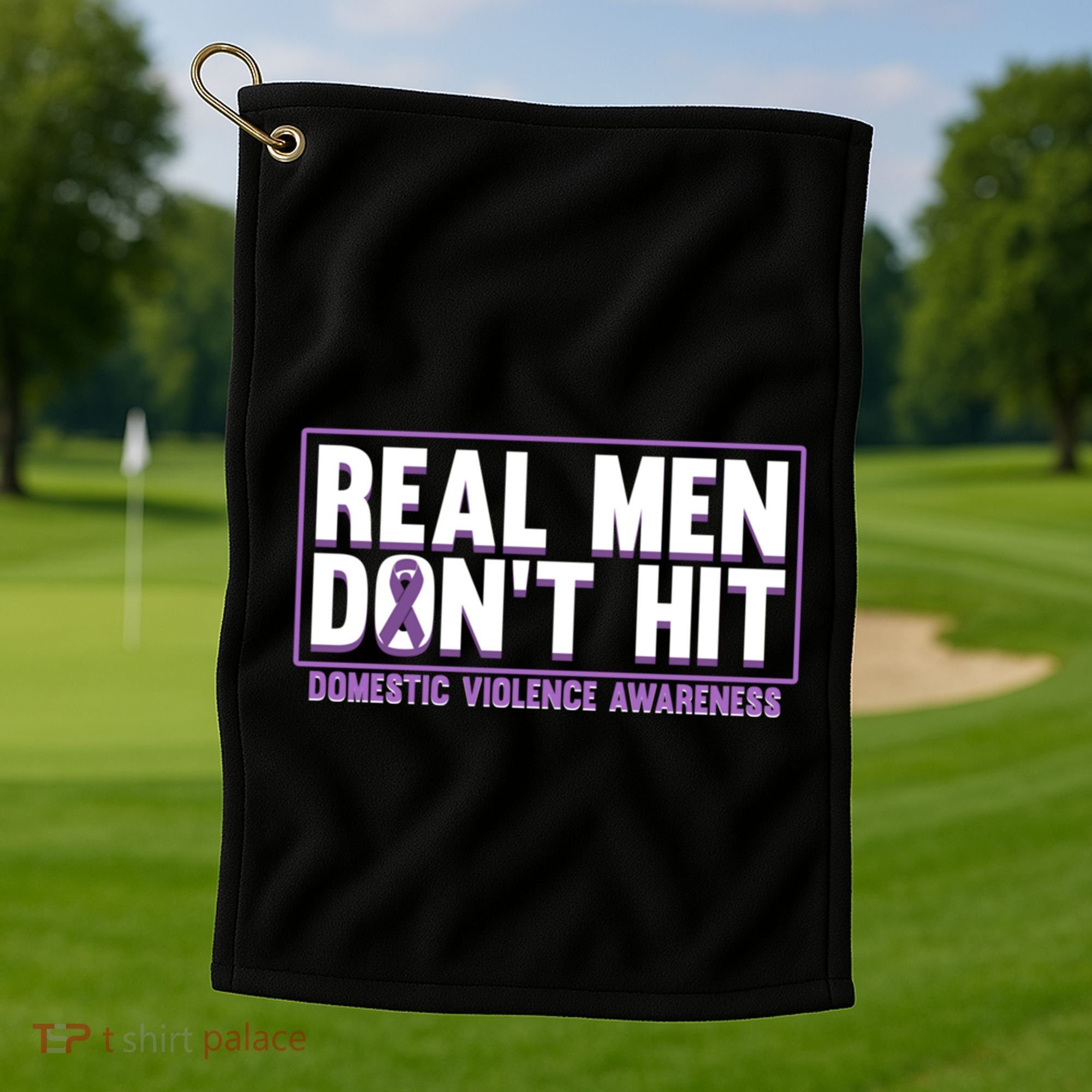 Real DonT Hit Domestic Violence Awareness Month Graphic Gift Golf Towel