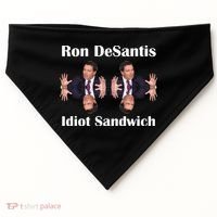 Ron Desantis Idiot Sandwich Florida Governor USA-Made Doggie Bandana thumb 0