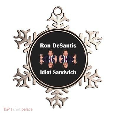 Ron Desantis Idiot Sandwich Florida Governor Ornament
