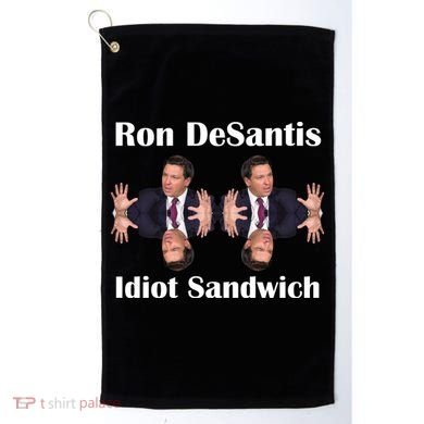 Ron Desantis Idiot Sandwich Florida Governor Golf Towel