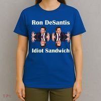 Ron Desantis Idiot Sandwich Florida Governor T-Shirt thumb 4