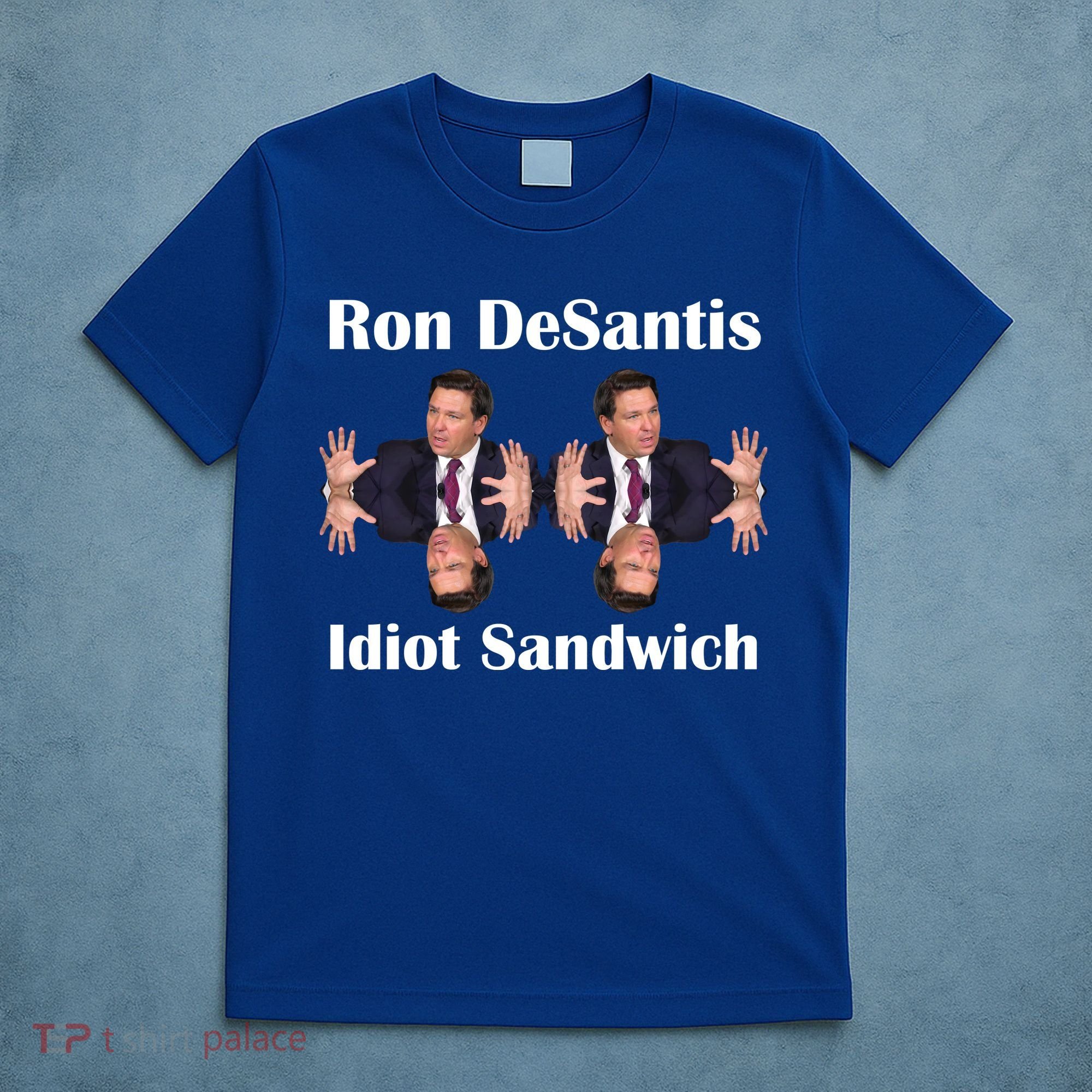 Ron Desantis Idiot Sandwich Florida Governor T-Shirt