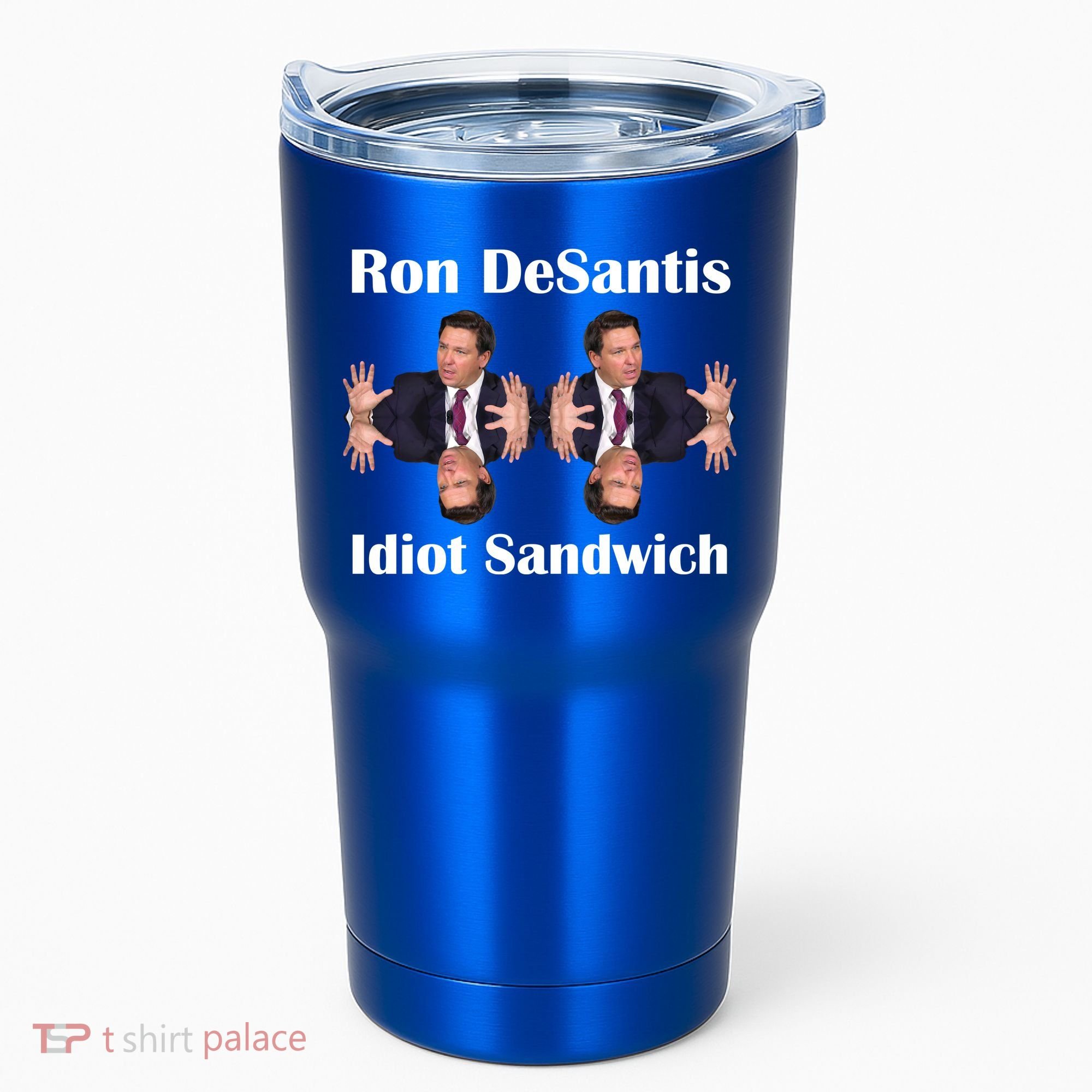 Ron Desantis Idiot Sandwich Florida Governor Tumbler