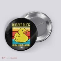Rubber Duck Is My Spirit Animal I Duck Lover Button thumb 0