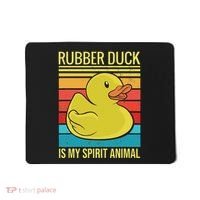 Rubber Duck Is My Spirit Animal I Duck Lover Mousepad thumb 0