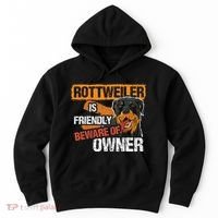 Rottweiler Dog is Friendly Beware of DogOwner Dogs Gift Hoodie thumb 0