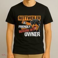 Rottweiler Dog is Friendly Beware of DogOwner Dogs Gift T-Shirt thumb 3
