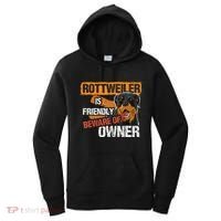 Rottweiler Dog is Friendly Beware of DogOwner Dogs Gift Women's Hoodie thumb 0