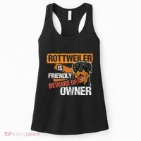 Rottweiler Dog is Friendly Beware of DogOwner Dogs Gift Women's Tank Top thumb 0