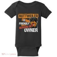 Rottweiler Dog is Friendly Beware of DogOwner Dogs Gift Baby Bodysuit thumb 0