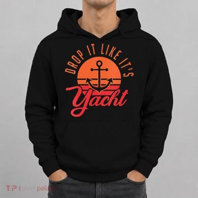 Retro Drop It Likes Its Yacht Funny Sailing Hoodie