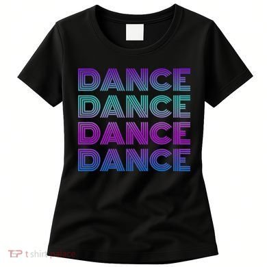 Retro Dance I Love Dancing Dancer N Student Dance Teacher Women's T-Shirt