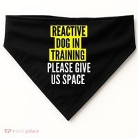 Reactive Dog In Training & Nervous Dog Owners BOTH SIDES USA-Made Doggie Bandana thumb 0