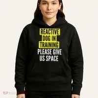 Reactive Dog In Training & Nervous Dog Owners BOTH SIDES Hoodie thumb 5
