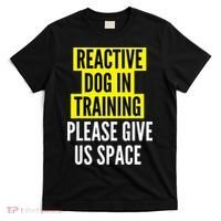 Reactive Dog In Training & Nervous Dog Owners BOTH SIDES T-Shirt thumb 0