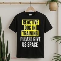 Reactive Dog In Training & Nervous Dog Owners BOTH SIDES T-Shirt thumb 2