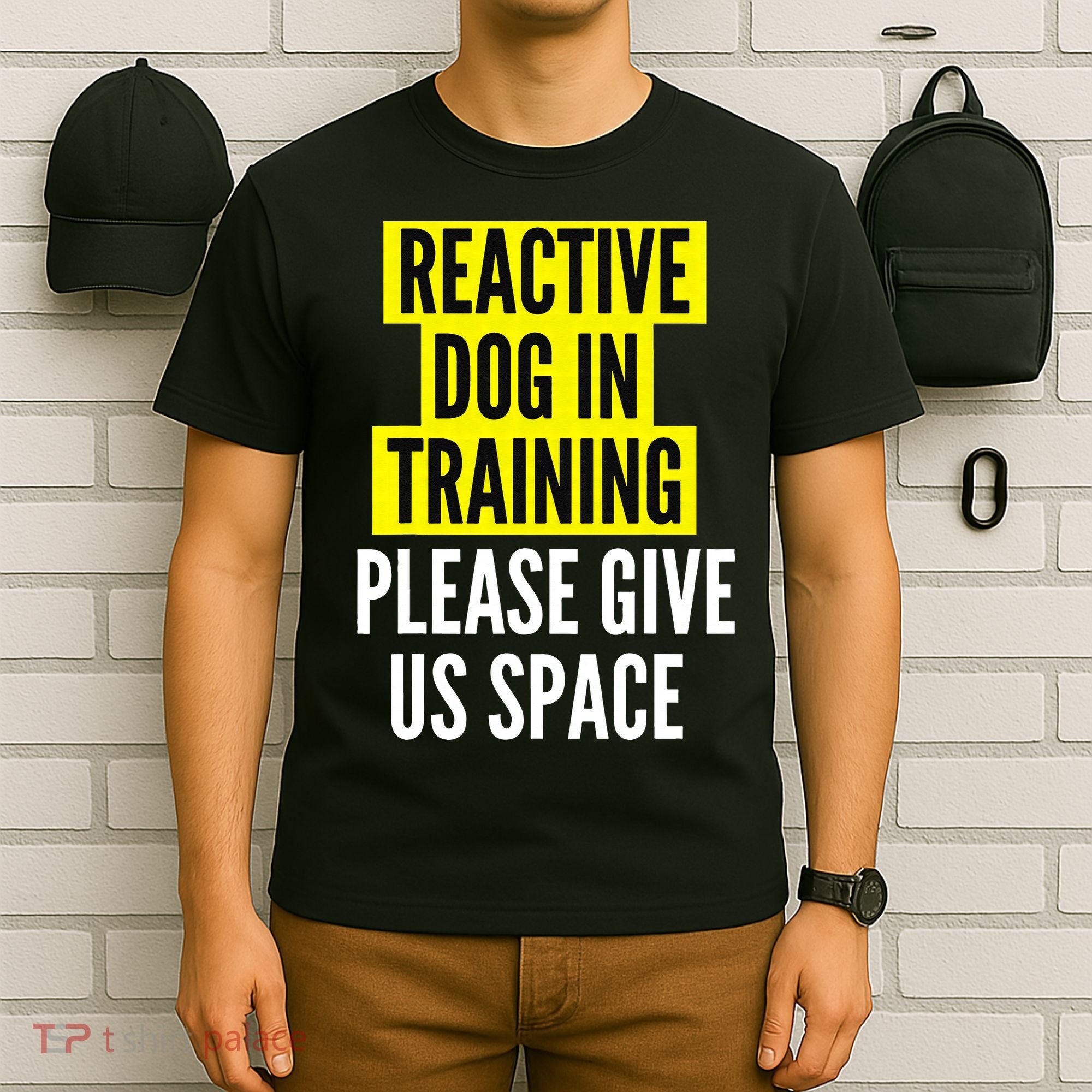 Reactive Dog In Training & Nervous Dog Owners BOTH SIDES T-Shirt