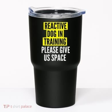 Reactive Dog In Training & Nervous Dog Owners BOTH SIDES Tumbler