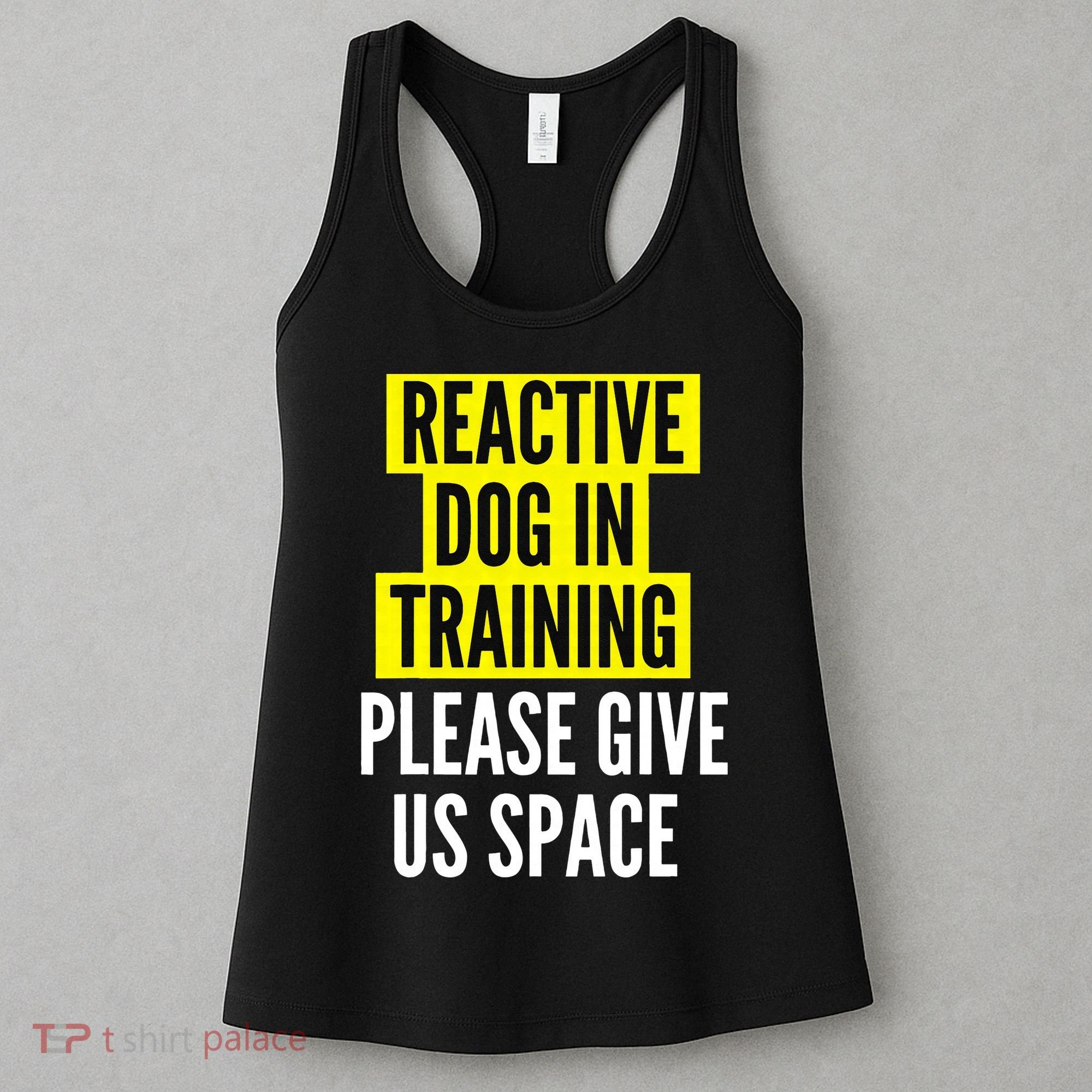Reactive Dog In Training & Nervous Dog Owners BOTH SIDES Women's Tank Top