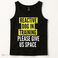 Reactive Dog In Training & Nervous Dog Owners BOTH SIDES Tank Top thumb 2