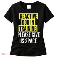 Reactive Dog In Training & Nervous Dog Owners BOTH SIDES Women's T-Shirt thumb 0