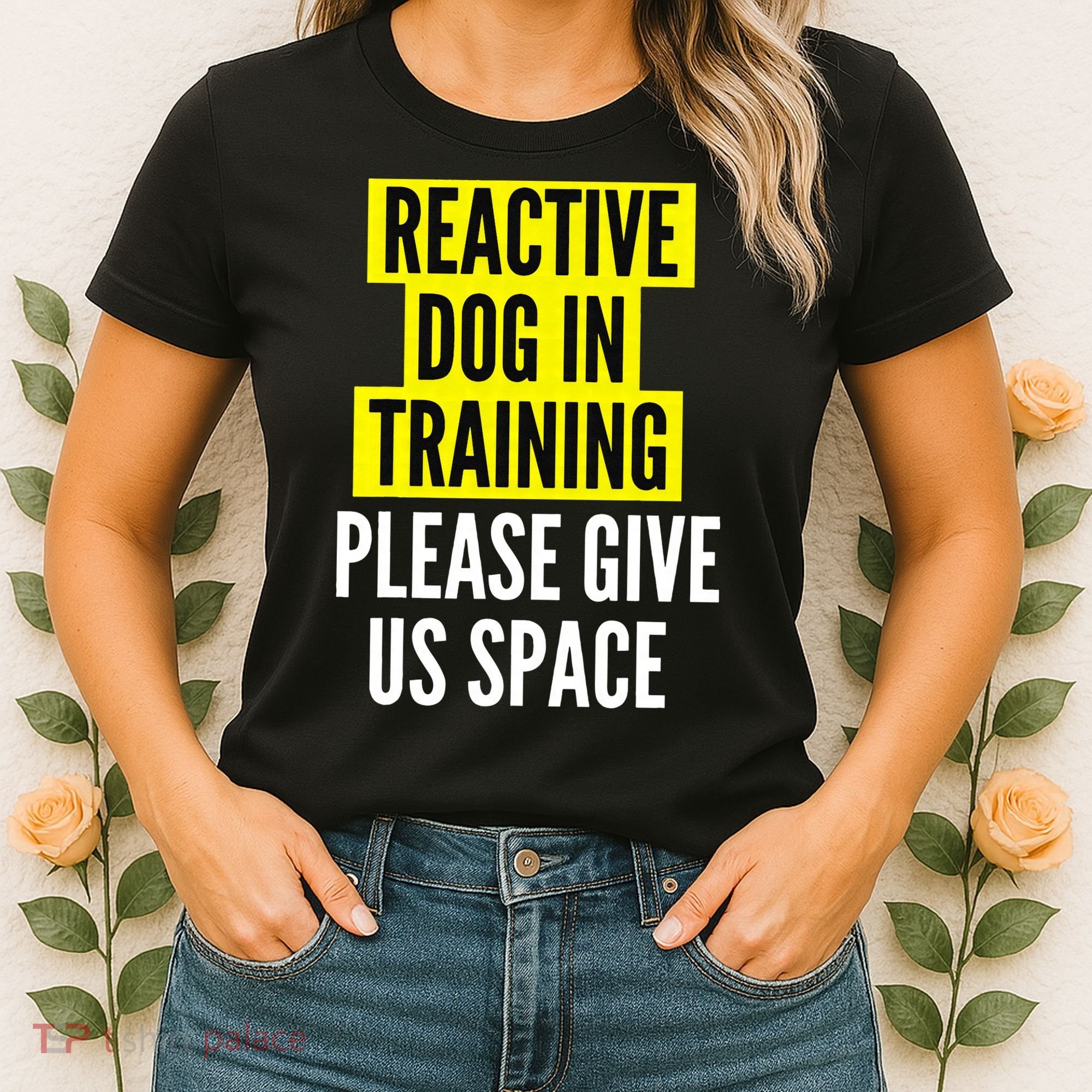 Reactive Dog In Training & Nervous Dog Owners BOTH SIDES Women's T-Shirt