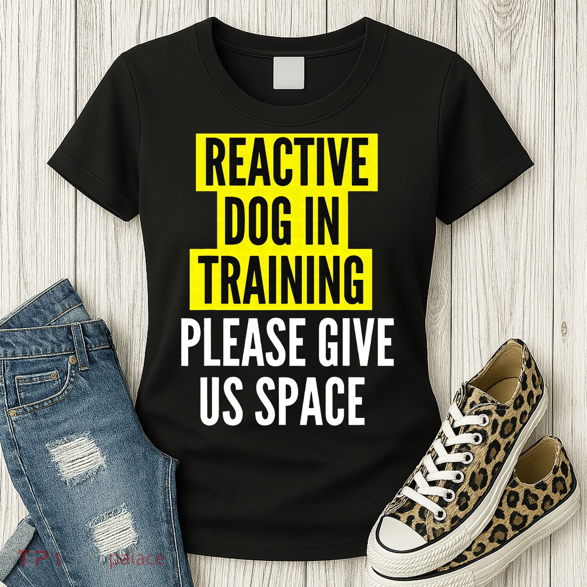 Reactive Dog In Training & Nervous Dog Owners BOTH SIDES Women's T-Shirt