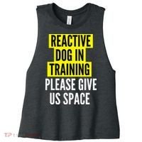 Reactive Dog In Training & Nervous Dog Owners BOTH SIDES Women's Racerback Cropped Tank thumb 0