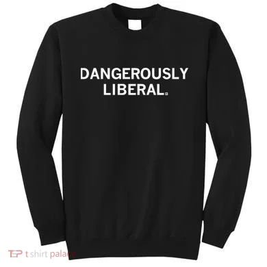 Raygun Dangerously Liberal Sweatshirt