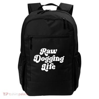 Raw Dogging Life Backpack