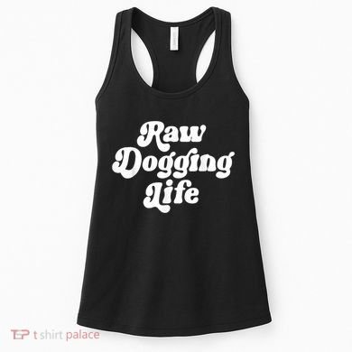 Raw Dogging Life Women's Tank Top