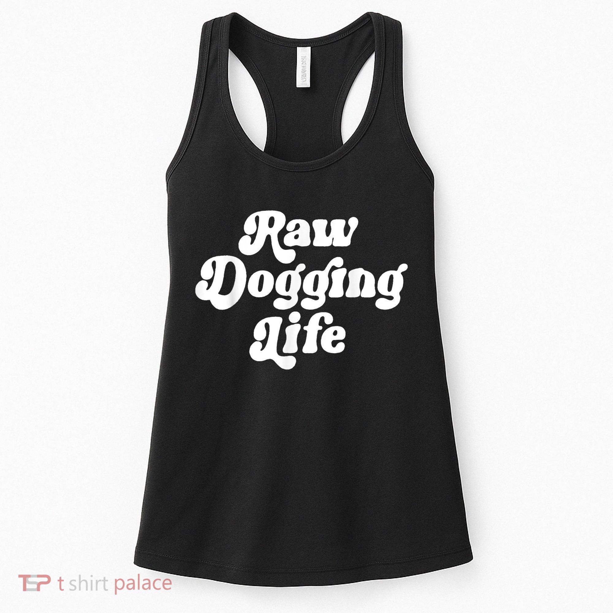 Raw Dogging Life Women's Tank Top